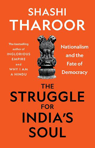 The Struggle for India's Soul - Nationalism and the Fate of Democracy